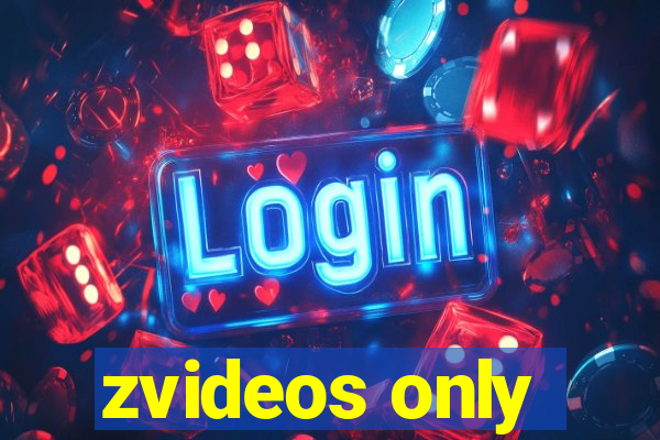 zvideos only